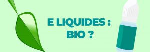 e-liquide bio